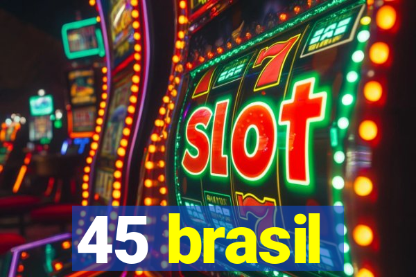 45 brasil
